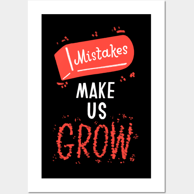 Mistakes Make Us Grow Wall Art by Jillian Kaye Art